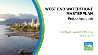 MASTERPLAN  Project Approach  Park Board Committee Meeting  July 8, 2019  Purpose of Presentation