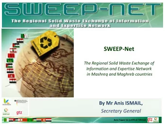SWEEP  Net  Th R The Regional Solid Waste Exchange of  i  l S lid W  t E  h  f Information and