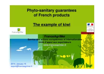 Phyto-sanitary guarantees  of French products  The example of kiwi  FranceAgriMer  Service des