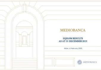 MEDIOBA  BANCA  NCA  2Q20/  0/6M  6M RESULTS  TS  AS AT 31 DECEMB  MBER  R 2019  19  Milan, 6
