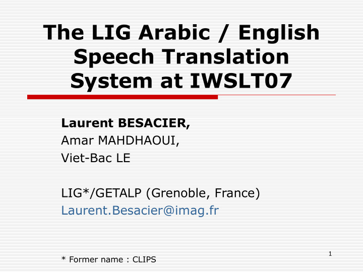 the lig arabic english speech translation system at