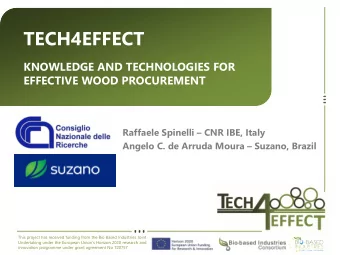 TECH4EFFECT  KNOWLEDGE AND TECHNOLOGIES FOR  EFFECTIVE WOOD PROCUREMENT  Raffaele Spinelli  CNR