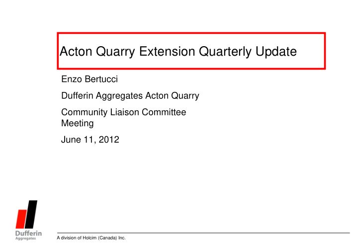 acton quarry extension quarterly update