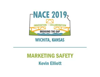 MARKETING SAFETY  Kevin Elliott  Hi, Im Kevin.  Goals For This Session  To give you:    Quick