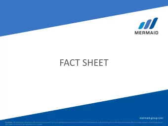 FACT SHEET  mermaid-group.com Disclaimer: The information contained in this document is intended