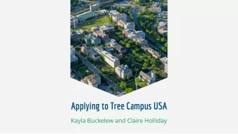 Applying to Tree Campus USA  Kayla Buckelew and Claire Holliday  Certification program run through