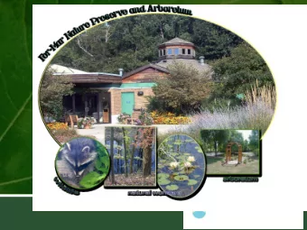 perpetuity by the Done for public  park purposes for Nature Study,  Nature Trails, Arboretums,