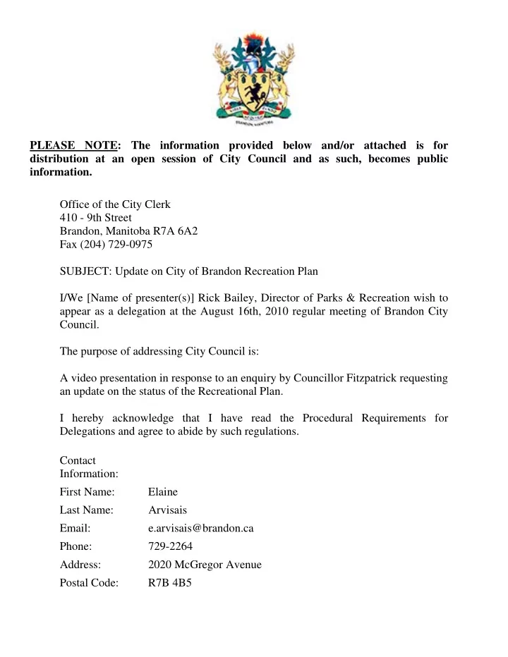 please note the information provided below and or