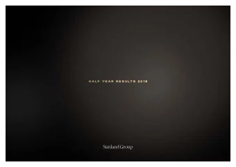 H A L F  Y E A R  R E S U LT S  2 0 18  G R O U P  O V E R V I E W  A N D  D E V E L O P M E N T  P
