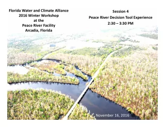 Florida Water and Climate Alliance  Session 4  2016 Winter Workshop  Peace River Decision Tool