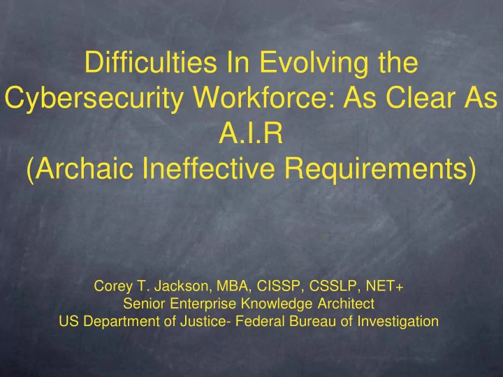 difficulties in evolving the cybersecurity workforce as