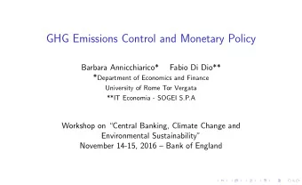 GHG Emissions Control and Monetary Policy  Barbara Annicchiarico*  Fabio Di Dio** * Department of