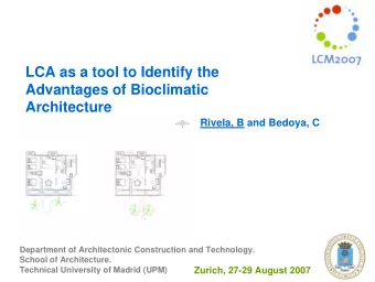 LCA as a tool to Identify the  Advantages of Bioclimatic  Architecture  Rivela, B and Bedoya, C