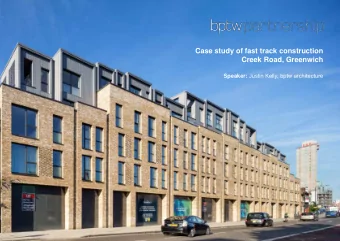 Case study of fast track construction  Creek Road, Greenwich Speaker: Justin Kelly, bptw