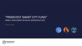 PRIMEVEST SMART CITY FUND  IMPACT INVESTMENT IN SOCIAL INFRASTRUCTURE  Utrecht, July 2018