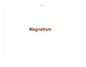 Magnetism  Slide 2 / 49  Magnetic Material  Very few materials exhibit strong magnetism.  These