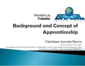 Christiane Azevedo Barros  Labor Law Enforcement Auditor  Coordinator of the Project Inclusion of