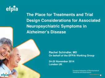 The Place for Treatments and Trial  Design Considerations for Associated  Neuropsychiatric Symptoms