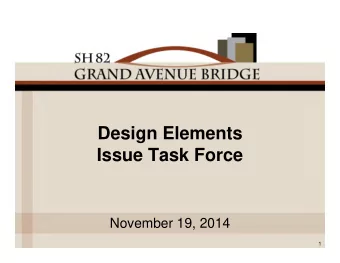 Design Elements  Issue Task Force  November 19, 2014  1  Meeting Objectives  Describe how study