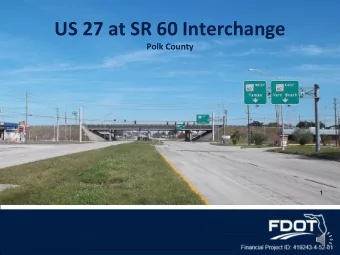 US 27 at SR 60 Interchange  Polk County  1  2  Project Overview  Single Point Urban    US 27