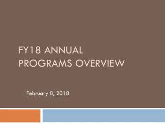 PROGRAMS OVERVIEW  February 8, 2018  Presentation Outline  Pavement Management Overview  2017