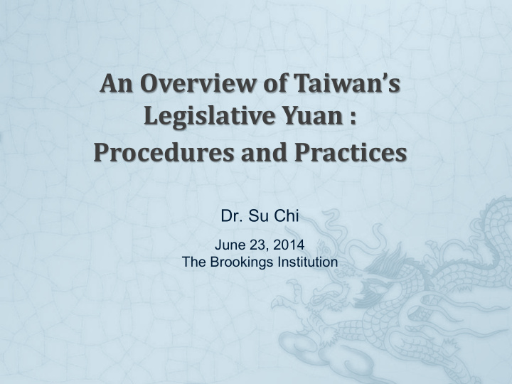 an overview of taiwan s legislative yuan procedures and