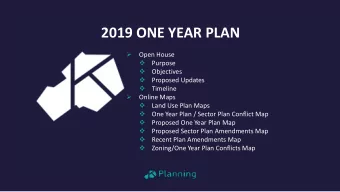 2019 ONE YEAR PLAN    Open House    Purpose    Objectives    Proposed Updates