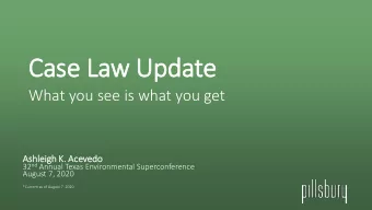 Cas  Case L  Law U  Upda  pdate  What you see is what you get  Ashleigh  gh K  K. Acevedo 32 nd