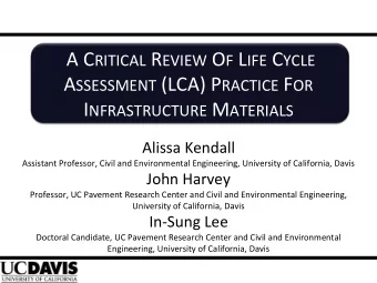 Study Approach  Well examine pavement materials as a case  study of LCA applied to