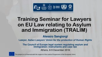 Training Seminar for Lawyers  on EU Law relating to Asylum  and Immigration (TRALIM)  Alessio