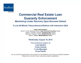 Commercial Real Estate Loan  Guaranty Enforcement  y  Maximizing Lender Recovery Upon Borrower