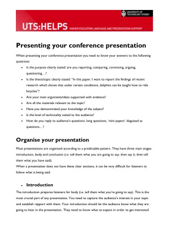 Presenting your conference presentation  When presenting your conference presentation you need to