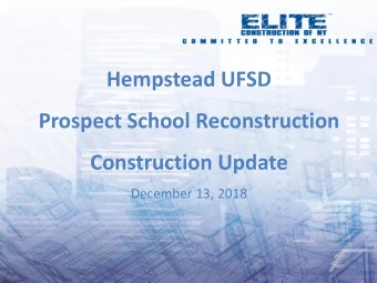 Construction Update  December 13, 2018 Committed to Excellence  Project Overview  Project Areas: