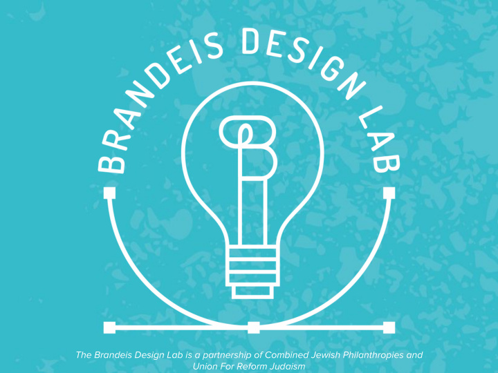 the brandeis design lab is a partnership of combined