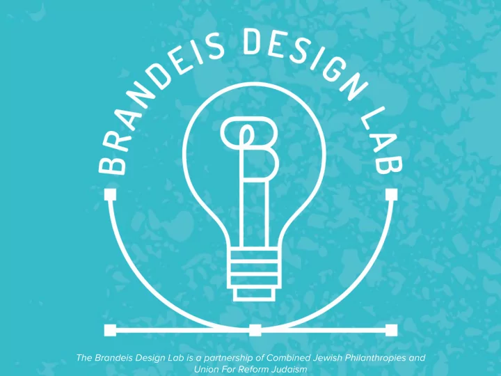 the brandeis design lab is a partnership of combined