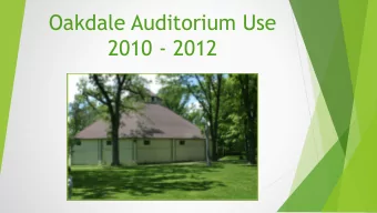 Oakdale Auditorium Use  2010 - 2012  Data extracted from RecTrac, which is program  used to