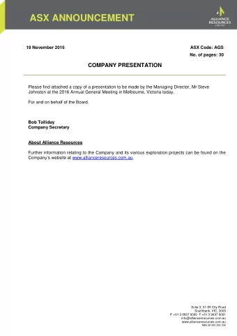 ASX ANNOUNCEMENT  18 November 2016  ASX Code: AGS  No. of pages: 30  COMPANY PRESENTATION  Please