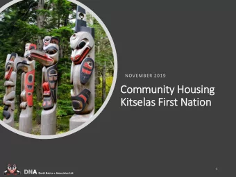 Community H  Housing  g  Kitsel  selas F  First N  Nation  1 DNA David Nairne + Associates Ltd.