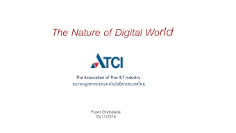 The Nature of Digital Wo rld  The Association of Thai ICT Industry