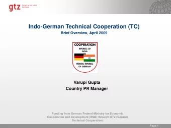 Indo-German Technical Cooperation (TC)  Brief Overview, April 2009  Varupi Gupta  Country PR