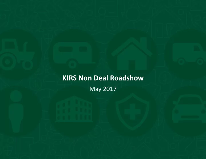 kirs non deal roadshow