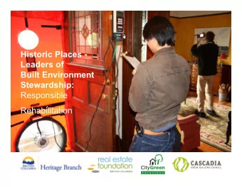 Rehabilitation  This presentation is jointly-funded by the  Real Estate Foundation of British