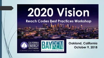 Oakland, California  October 9, 2018  Agenda  Welcome, Introductions, and Objectives  9:00  9:15