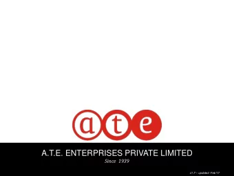 A.T.E. ENTERPRISES PRIVATE LIMITED  Since  1939  1 v1.7  updated  Feb17  A.T.E. at a glance