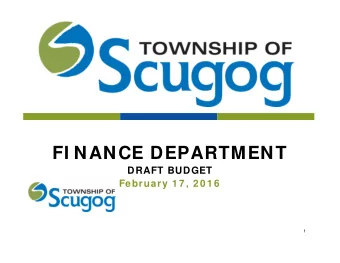FI NANCE DEPARTMENT  DRAFT BUDGET  February 1 7 , 2 0 1 6  1  2 0 1 6  Budget  Planning for Growth