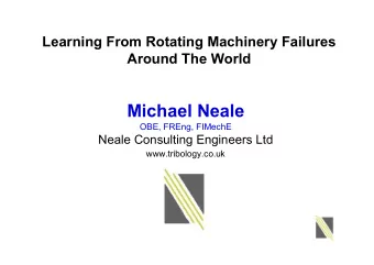 Michael Neale  OBE, FREng, FIMechE  Neale Consulting Engineers Ltd  www.tribology.co.uk  Table  1.
