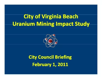 Ci  Ci City of Virginia Beach City of Virginia Beach  f Vi  f Vi  i i B  i i B  h  h Uranium Mining