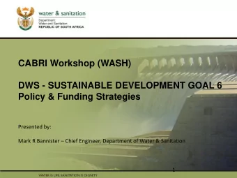CABRI Workshop (WASH)  PRESENTATION  TITLE  Presented by:  DWS - SUSTAINABLE DEVELOPMENT GOAL 6
