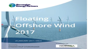 Program 8:30  8:40 Welcome    Jon Dugstad/Sjur Bratland, Norwegian Energy Partners