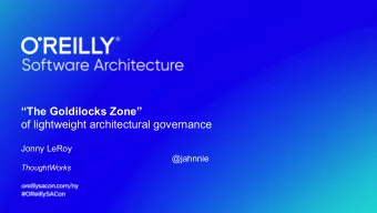 The Goldilocks Zone  of lightweight architectural governance  Jonny LeRoy  @jahnnie